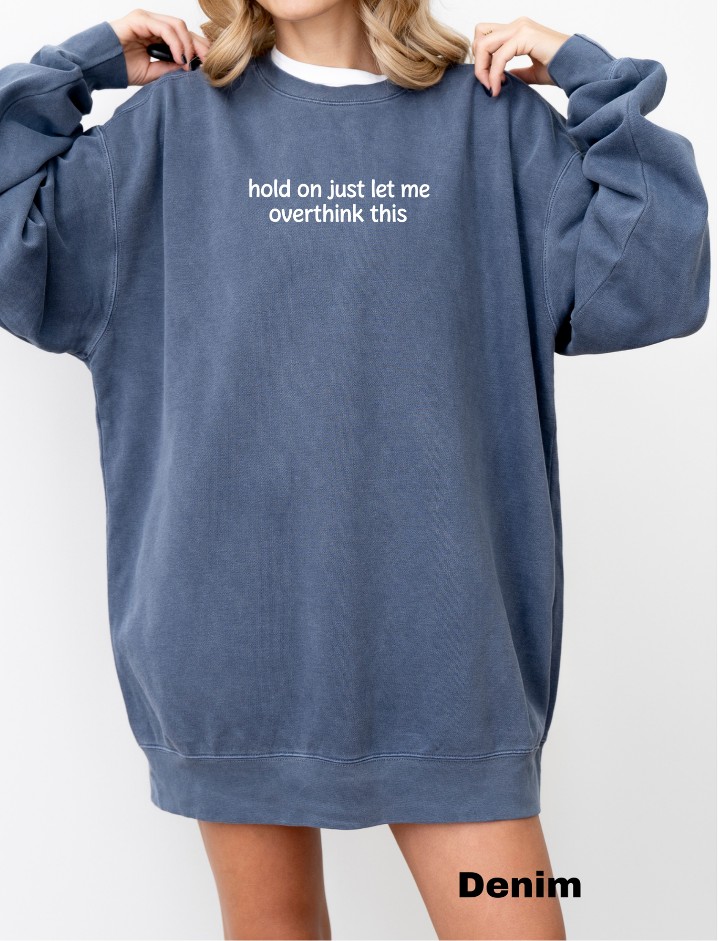 Embroidered Hold on let me overthink this