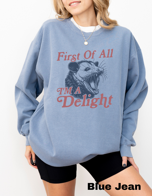 First Of All Im A Delight