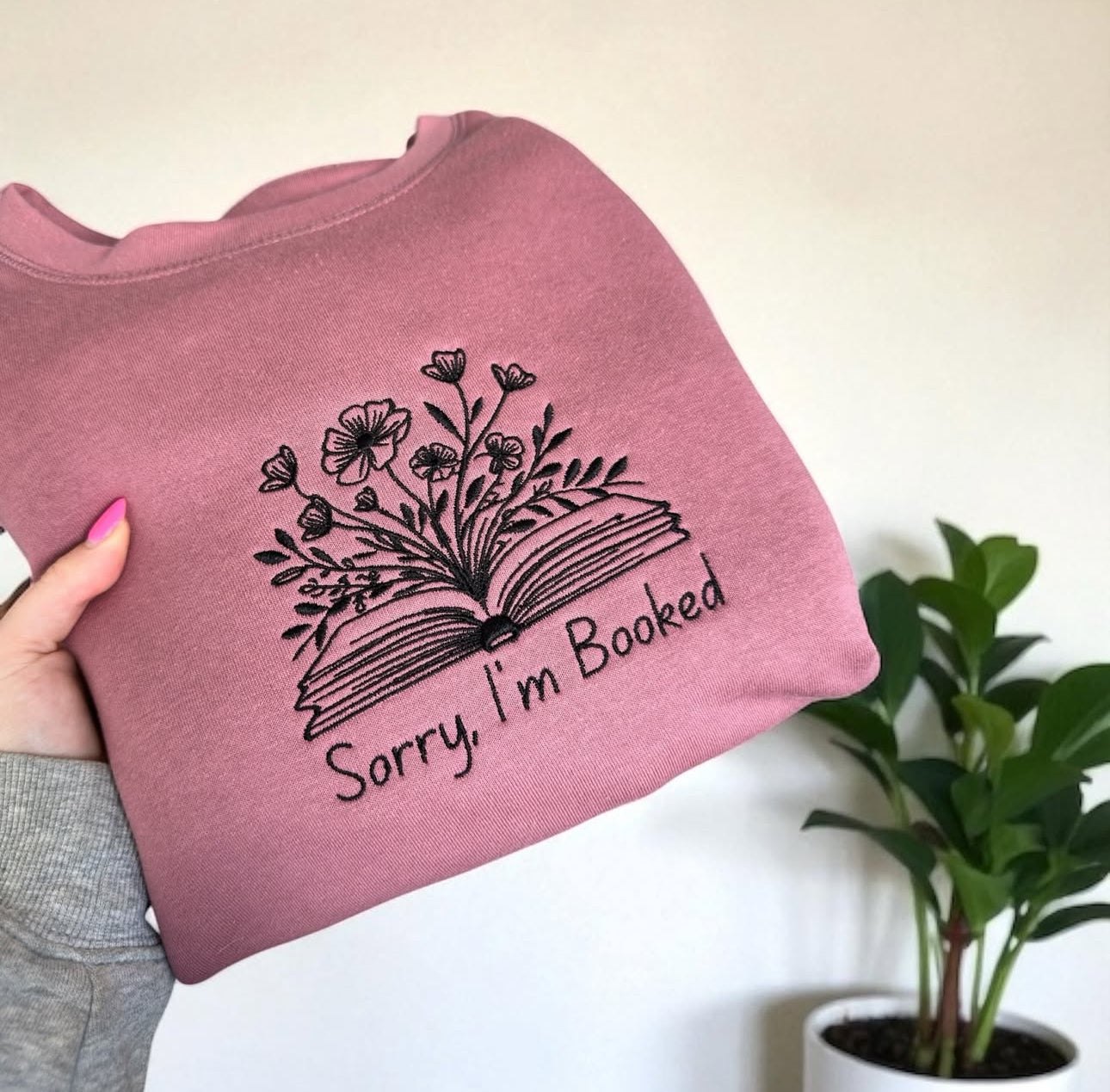 Sorry I'm Booked Embroidered