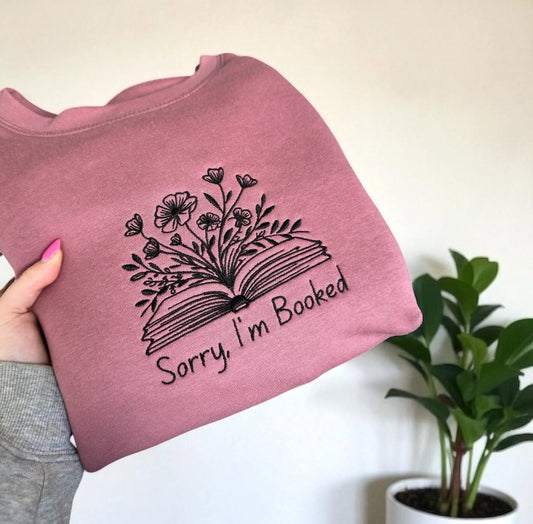 Sorry I'm Booked Embroidered